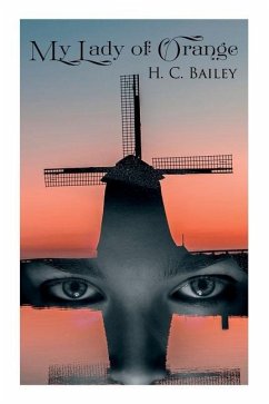 My Lady of Orange - Bailey, H C