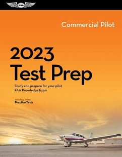2023 Commercial Pilot Test Prep: Study and Prepare for Your Pilot FAA Knowledge Exam - Asa Test Prep Board