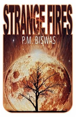 Strange Fires - Biswas, P. M.