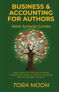 Business and Accounting for Authors - Moon, Tora