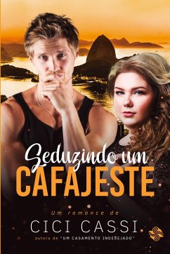 Seduzindo um cafajeste - Cassi, Cici