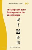 The Origin and Early Development of the Zhou Changes