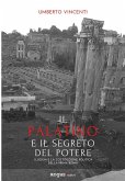 Il Palatino e il segreto del potere (eBook, ePUB) Il Palatino e il segreto del potere (eBook, ePUB)