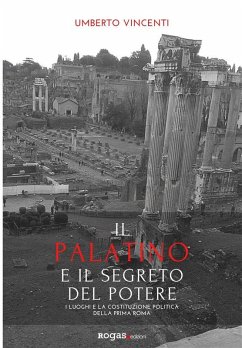 Il Palatino e il segreto del potere (eBook, ePUB) - Vincenti, Umberto