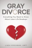 Gray Divorce: Everything You Need to Know about Later-Life Breakups