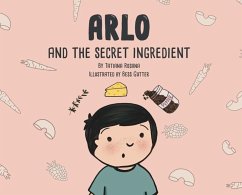 Arlo and the Secret Ingredient - Rosana, Tatiana