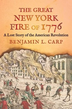 The Great New York Fire of 1776 - Carp, Benjamin L.