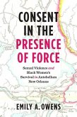 Consent in the Presence of Force