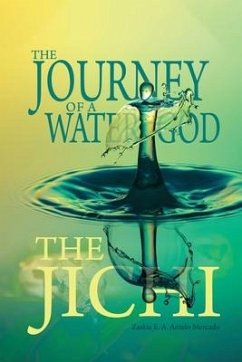 The Journey of a Water God: The Jichi - Mercado, Zaskia E. a. Antelo