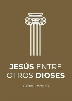 Jesús entre otros dioses - Martins, Steven R.