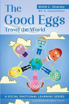 The Good Eggs Travel the World - Ciaramitaro, S.