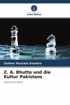 Z. A. Bhutto und die Kultur Pakistans - Soomro, Zaheer Hussain