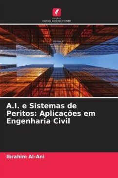 A.I. e Sistemas de Peritos: Aplicações em Engenharia Civil - Al-Ani, Ibrahim