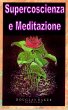 Supercoscienza e Meditazione (eBook,... - Bild 1