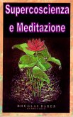 Supercoscienza e Meditazione (eBook, ePUB)