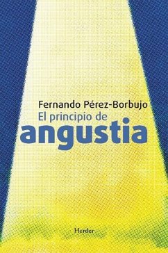 Principio de Angustia, El - Perez-Borbujo, Fernando