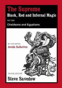 The Supreme Black, Red and Infernal Magic of the Chaldeans and Egyptians - Sufurino, Jonás