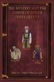 The Mystery and the Power of Jesus's Three Offices