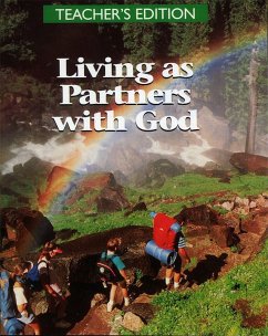 Living as Partners with God -Teacher's Edition - House, Behrman