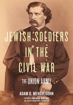 Jewish Soldiers in the Civil War - Mendelsohn, Adam D