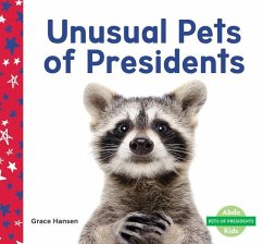 Unusual Pets of Presidents - Hansen, Grace
