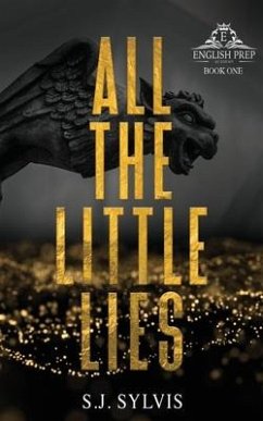 All the Little Lies: A High School Bully Romance (Special Edition) - Sylvis, S. J.