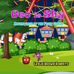 Geo is Shy: Adventures of the Fruit Clique - Brown-Roberts, Lezlie