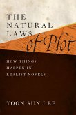 The Natural Laws of Plot: How Things Happen in Realist Novels