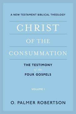 Christ of the Consummation - Robertson, O Palmer