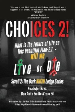 Choices 2! - Kwadw(o) Naya, Baa Ankh Em Re A'Lyun