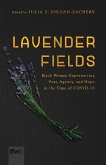 Lavender Fields: Black Women Experiencing Fear, Agency, and Hope in the Time of Covid-19