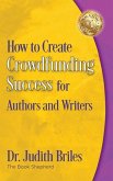 How to Create Crowdfunding Success for Authors and Writers