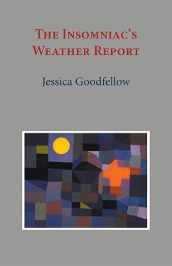 The Insomniac's Weather Report - Goodfellow, Jessica