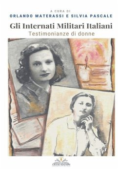 Gli Internati Militari Italiani: Testimonianze di donne - Pascale, Silvia; Materassi, Orlando