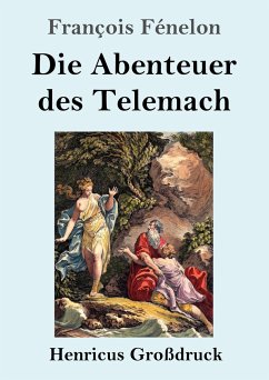 Die Abenteuer des Telemach (Großdruck) - Fénelon, François