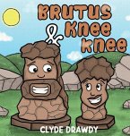 Brutus & KneeKnee Brutus & KneeKnee