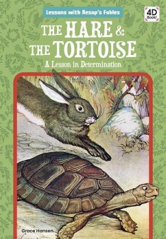 Hare & the Tortoise: A Lesson in Determination - Hansen, Grace