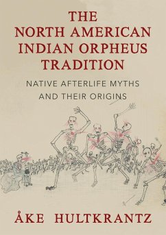 The North American Indian Orpheus Tradition - Hultkrantz, Ake