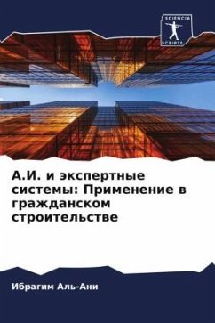 A.I. i äxpertnye sistemy: Primenenie w grazhdanskom stroitel'stwe - Al'-Ani, Ibragim