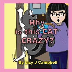 Why is this Cat Crazy? - Campbell, Lizy J