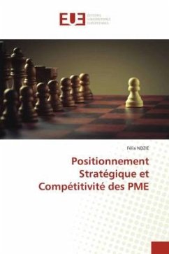 Positionnement Stratégique et Compétitivité des PME - NDZIE, Félix