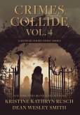 Crimes Collide, Vol. 4: A Mystery Short Story Series