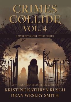 Crimes Collide, Vol. 4 - Rusch, Kristine Kathryn; Smith, Dean Wesley