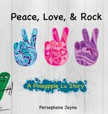 Peace, Love, & Rock