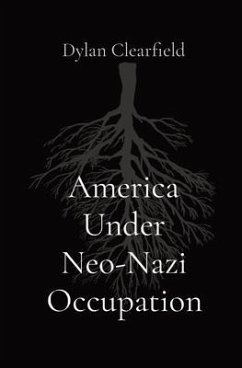 America Under Neo-Nazi Occupation - Clearfield, Dylan