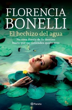 El Hechizo del Agua - Bonelli, Florencia