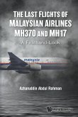 The Last Flights of Malaysian Airlines MH370 and MH17