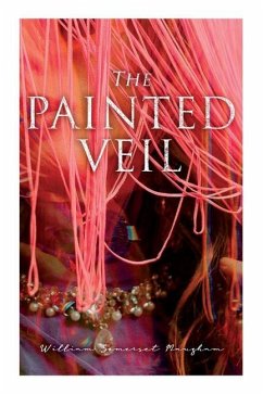 The Painted Veil - Maugham, William Somerset