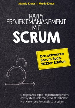 Happy Projektmanagement mit Scrum - Mario Kraus Mandy Kraus