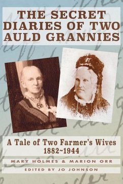 The Secret Diaries of Two Auld Grannies - Holmes, Mary; Orr, Marion